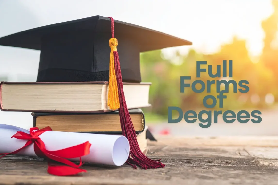 Educational Degrees Full Form List (BA, BSc, B.Com, MA, MSc, B.Tech, B.Ed, LLB, LLM, MS, MD, PhD, TGT)~ইনফরমেশন বাংলা ডটকম~informationbangla.com