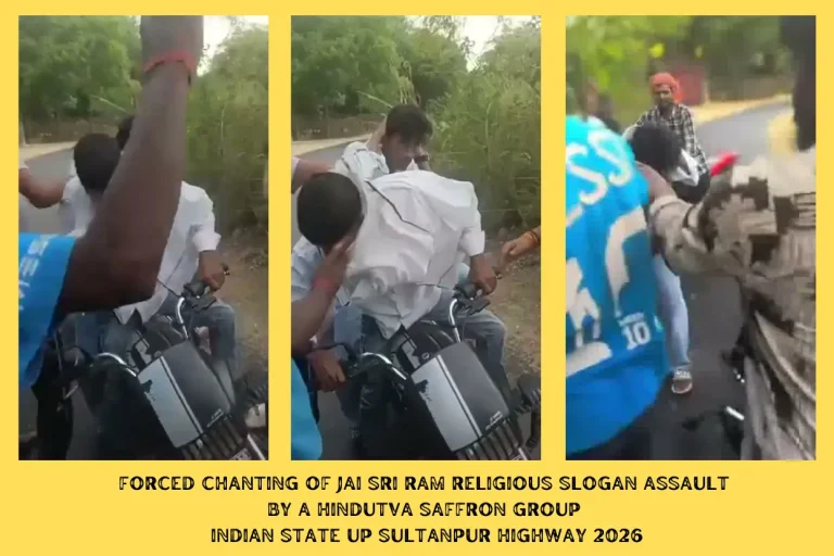 Forced Chanting of Jai Sri Ram Religious Slogan Assault by a Hindutva Saffron Group in UP Sultanpur Highway, India 2026~COERCED FAITH ON THE HIGHWAY: HOW THE WEAPONIZATION OF RELIGIOUS SLOGANS IS FUELING VIGILANTE VIOLENCE IN UTTAR PRADESH, INDIA~InformationBangla.com~Information Bangla Dotcom