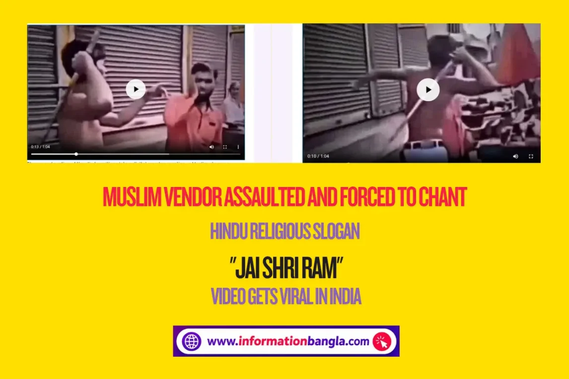 Muslim vendor assaulted and Forced to chant Hindu religious slogan Jai Shri Ram, Video Gets Viral In India, 2026~Muslim vendor assaulted and Forced to chant Hindu religious slogan "Jai Shri ram": Video Gets Viral~InformationBangla.com~ইনফরমেশন বাংলা ডটকম